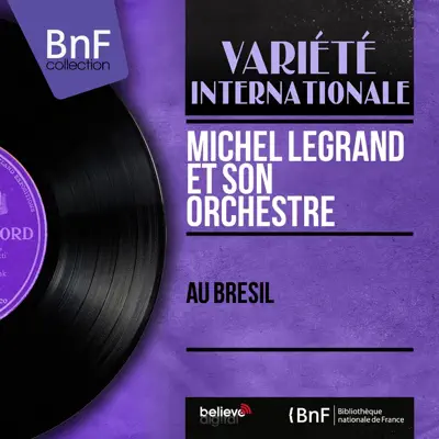 Au Brésil (Mono version) - EP - Michel Legrand & His Orchestra