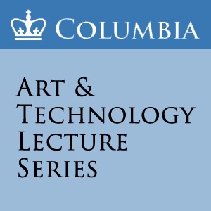 Art & Technology Lecture Series at Columbia University cover