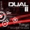 Tokyo (Dirty Rhythm Syndicate Remix) - Dual II lyrics