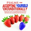 Psalms for Accepting Yourself Unconditionally