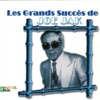 Les grands succès de Joe Jak