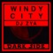 Windy City - DJ Zya lyrics