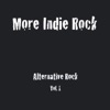 More Indie Rock - Alternative Rock: Volume 1