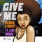Give Me - DJ Greg & Hozay lyrics