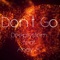 Don't Go (feat. Andy M.) [Radio Edit] - DEEPSYSTEM lyrics