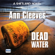 Ann Cleeves - Dead Water (Unabridged)
