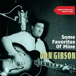 Some Favorites of Mine (Original Album Plus Bonus Tracks) - Don Gibson