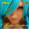 Stream & download Caffeine (Remixes), Pt. 1