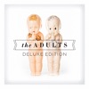 The Adults (Deluxe Edition)