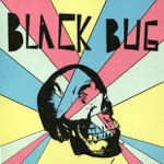 Black Bug - Well Well