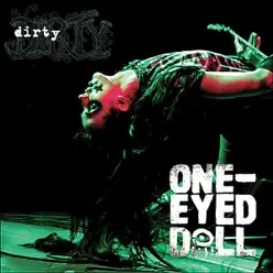Dirty - One-Eyed Doll Dirty - One-Eyed Doll