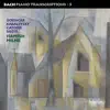 Stream & download Bach: Piano Transcriptions, Vol. 5 – Goedicke, Kabalevsky, Catoire & Siloti