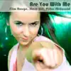 Are You With Me (Remixes) - EP album lyrics, reviews, download