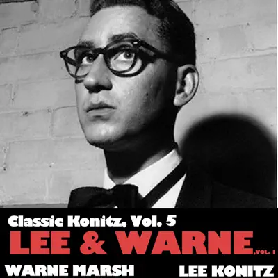 Classic Konitz, Vol. 5: Lee & Warne, Vol. 1 - Lee Konitz