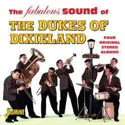 The Fabulous Sound of the Dukes of Dixieland - Four Original Stereo Albums - Dukes of Dixieland The Fabulous Sound of the Dukes of Dixieland - Four Original Stereo Albums - Dukes of Dixieland