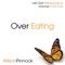 Overeating Introduction - Allison Pinnock lyrics