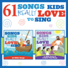 61 Songs Kids Really Love to Sing - Kids Choir