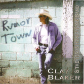Rumor Town - Clay Blaker