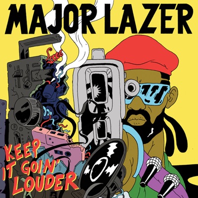Keep It Goin' Louder (feat. Nina Sky & Ricky Blaze) - Single - Major Lazer