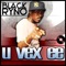 U Vex Ee - Black Ryno lyrics