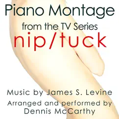 Nip/Tuck Piano Montage (From the original score from the F/X Television) Song Lyrics