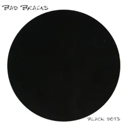 Black Dots - Bad Brains