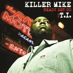 Ready Set Go - Single by Killer Mike album reviews, ratings, credits