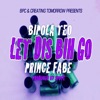 Let Dis Bih Go (feat. Prince Fabe) - Single