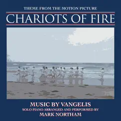 Chariots Of Fire Theme for Solo Piano - Single by Mark Northam album reviews, ratings, credits
