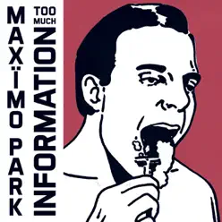 Too Much Information (Deluxe Version) - Maximo Park