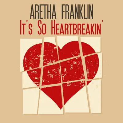 It's so Heartbreakin' - Aretha Franklin