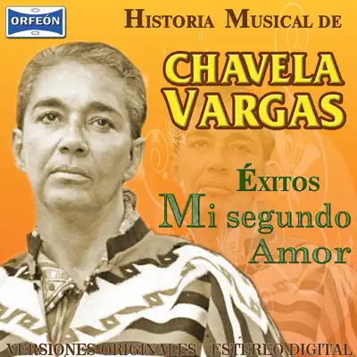 Chavela Vargas Mi Segundo Amor - Chavela Vargas