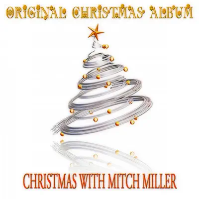 Christmas With Mitch Miller (Remastered) - Mitch Miller Christmas With Mitch Miller (Remastered) - Mitch Miller