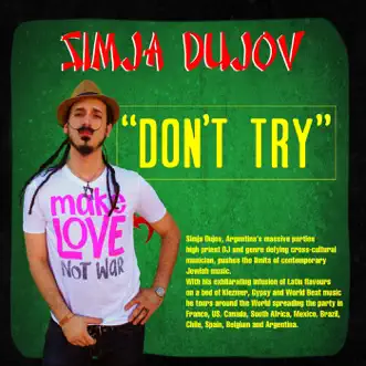 Don't Try - Single by Simja Dujov album reviews, ratings, credits