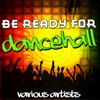 Be Ready for Dancehall, 2012