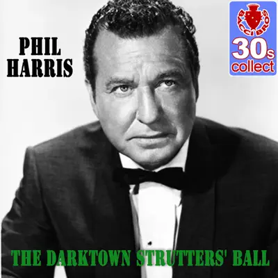 The Darktown Strutters' Ball (Remastered) - Single - Phil Harris