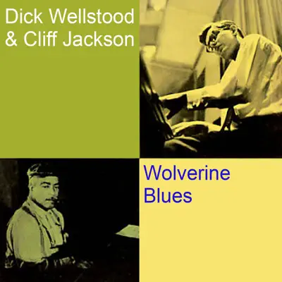 Wolverine Blues - Dick Wellstood Wolverine Blues - Dick Wellstood