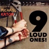 9 Loud Ones!, 2013