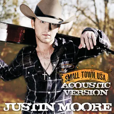 Small Town USA (Acoustic Version) - Single - Justin Moore