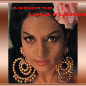 Lo Mejor de Lola Flores (feat. Antonio Gonzalez) - Lola Flores