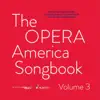 The OPERA America Songbook - Volume 3 album lyrics, reviews, download