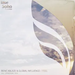 Feel - Single by Rene Ablaze & Global Influence album reviews, ratings, credits
