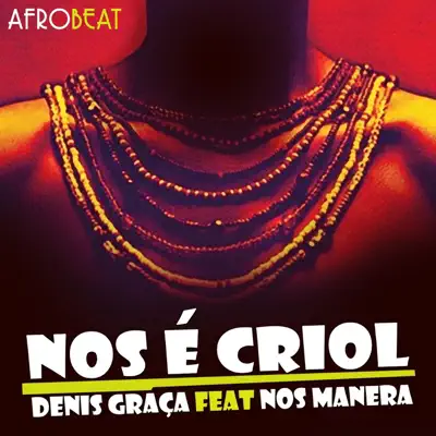 Nos É Criol (feat. Nos Manera) - Single - Denis Graça