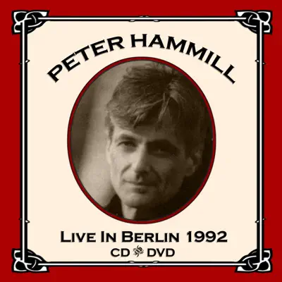 Live In Berlin 1992 - Peter Hammill
