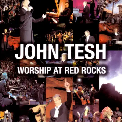 Worship At Red Rocks - John Tesh
