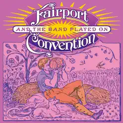 And the Band Played On - Fairport Convention
