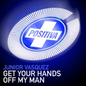 Get Your Hands Off My Man (Junior's Sound Factory Mix) artwork