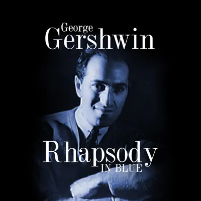 Rhapsody in Blue - Single - George Gershwin