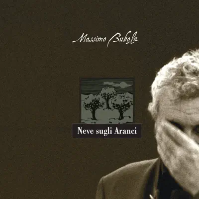 Neve sugli aranci - Massimo Bubola Neve sugli aranci - Massimo Bubola