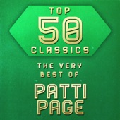 Top 50 Classics - The Very Best of Patti Page artwork